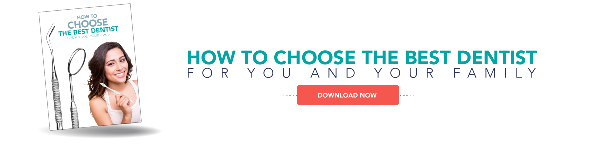 How to choose the best dentist for you and your family.  Download Now